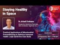 Staying Healthy in Space - Dr. Arkadi Prokopov