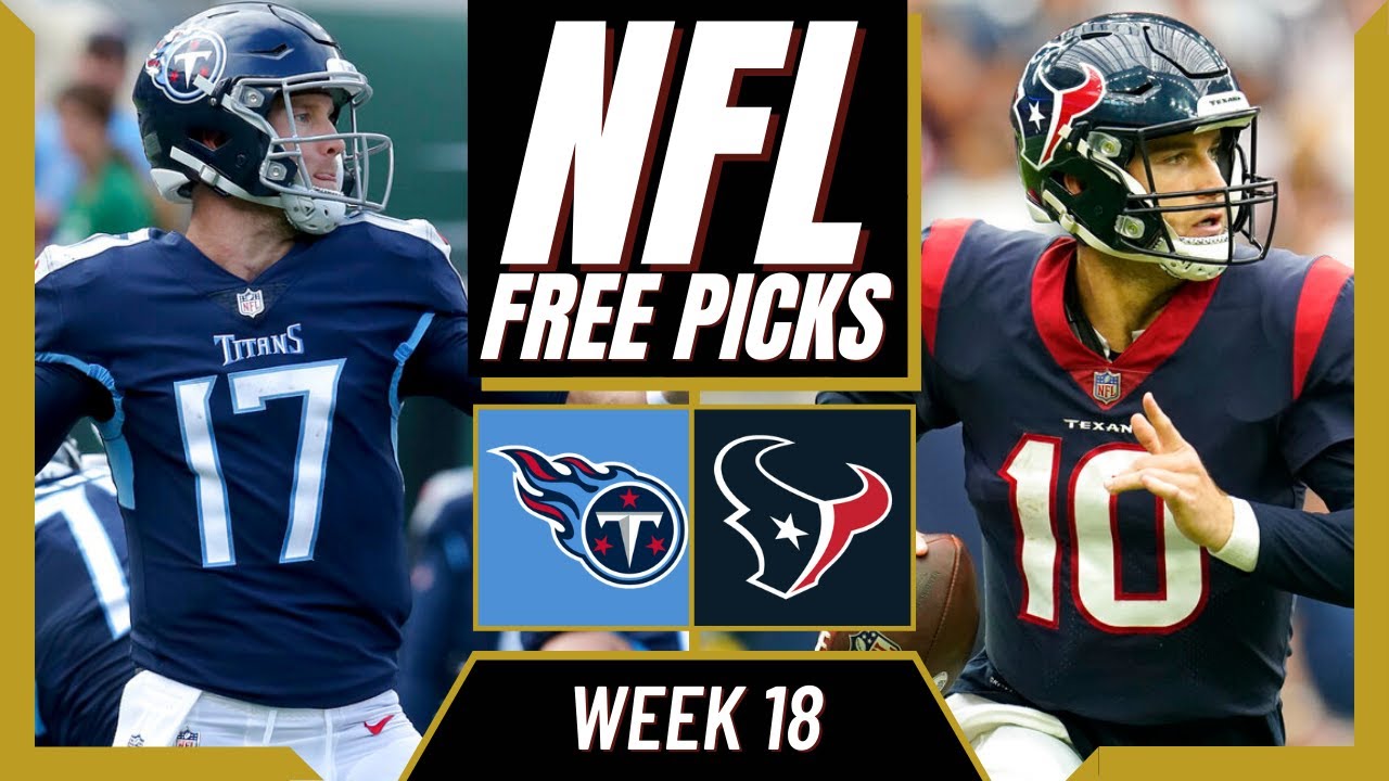 TITANS Vs TEXANS NFL Picks And Predictions (Week 18) | NFL Free Picks ...