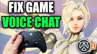 How To Fix Game Voice Chat \u0026 Mic Not Working In Overwatch 2 On Xbox