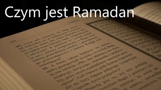 Czym jest Ramadan i dlaczego Muzułmanie poszczą