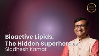 Bioactive Lipids: The Hidden Superheroes - Siddhesh Kamat, 2024 Infosys Prize Laureate