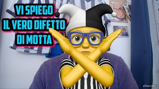 VI SPIEGO IL VERO DIFETTO DI MOTTA