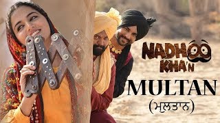 Nadhoo Khan Movie Song 2019 MULTAN Official Video Mannat Noor Harish Verma Wamiqa Gabbi