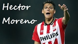 Hector Moreno ►Welcome to PSV Eindhoven ● ᴴᴰ