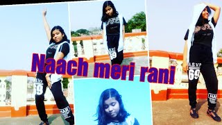 Nach meri rani/ Dance/ Guru Randhawa Feat./Nora Fathehi/perform by sudisha Chandra