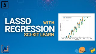 Lasso Regression with sci-kit learn | Machine Learning | Tutorial # 5