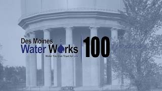 100 Years: Des Moines Water Works