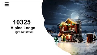 Install Lightailing Light Kit For Lego Alpine Lodge 10325