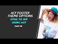 ACF Footer Theme Options - HTML TO WordPress Using ACF (Part-05)