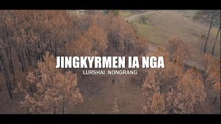 Jingkyrmen Ia Nga | Khasi Gospel Song | Lurshai Nongrang