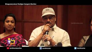 Bhagyaraj about Nadigar Sangam election 2015