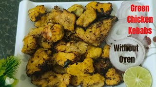 How To Make Green Chicken Kebabs | రుచికరమైన గ్రీన్ చికెన్ కబాబ్స్  | स्वादिष्ट हरी चिकन कबाब