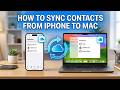 How to Sync Contacts from iPhone to Mac via iCloud (2026 Guide)