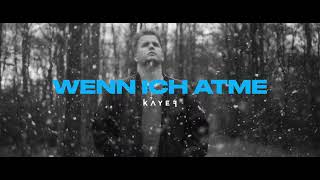 KAYEF - WENN ICH ATME (OFFICIAL VISUAL)