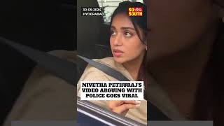 Nivetha Pethuraj's Video Arguing with Police Goes Viral | SoSouth