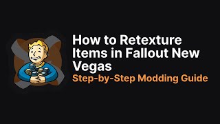 Fallout New Vegas Modding Tutorial – Create Custom Textures
