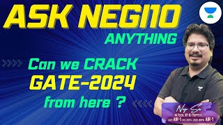 Ask NEGI10 Anything | Can we CRACK GATE-2024 from here ? |Devendra Singh Negi