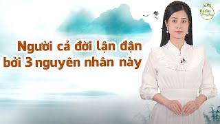 Người cả đời lận đận là bởi 3 nguyên nhân này | NGUYÊN NGỌC | SỐNG ĐẸP RADIO