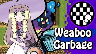 Weaboo Garbage | Lillie's Awesome Ultra Adventure