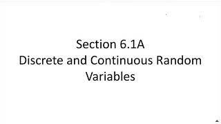 Section 6.1A Discrete and Continuous Random Variables