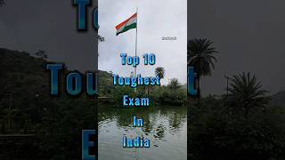 India's Top 10 Toughest Exam | #india #shorts #exam #study #upsc #neet #iit