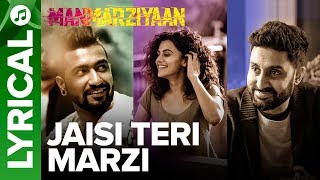 Jaisi Teri Marzi | Lyrical Audio Song | Manmarziyaan | Amit Trivedi, Shellee | Abhishek, Taapsee