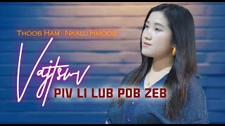 Vajstwv Piv Li Lub Pob Zeb || Thoob Ham Nkauj Hmoob 2023