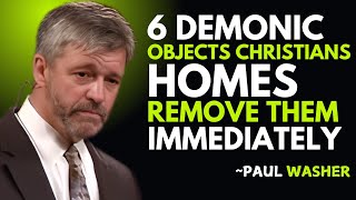 6 Demonic Objects in Christian Homes – Remove Them Now! | Paul Washer Best Motivational Speech