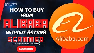 How To Buy From Alibaba Without Getting Scammed (Comprehensive Guide)