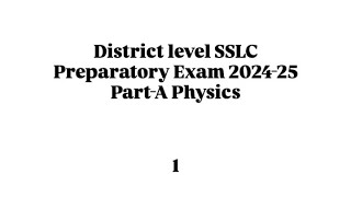 District Level SSLC Preparatory Exam 2024-25, Part-A-Physics (P-1)