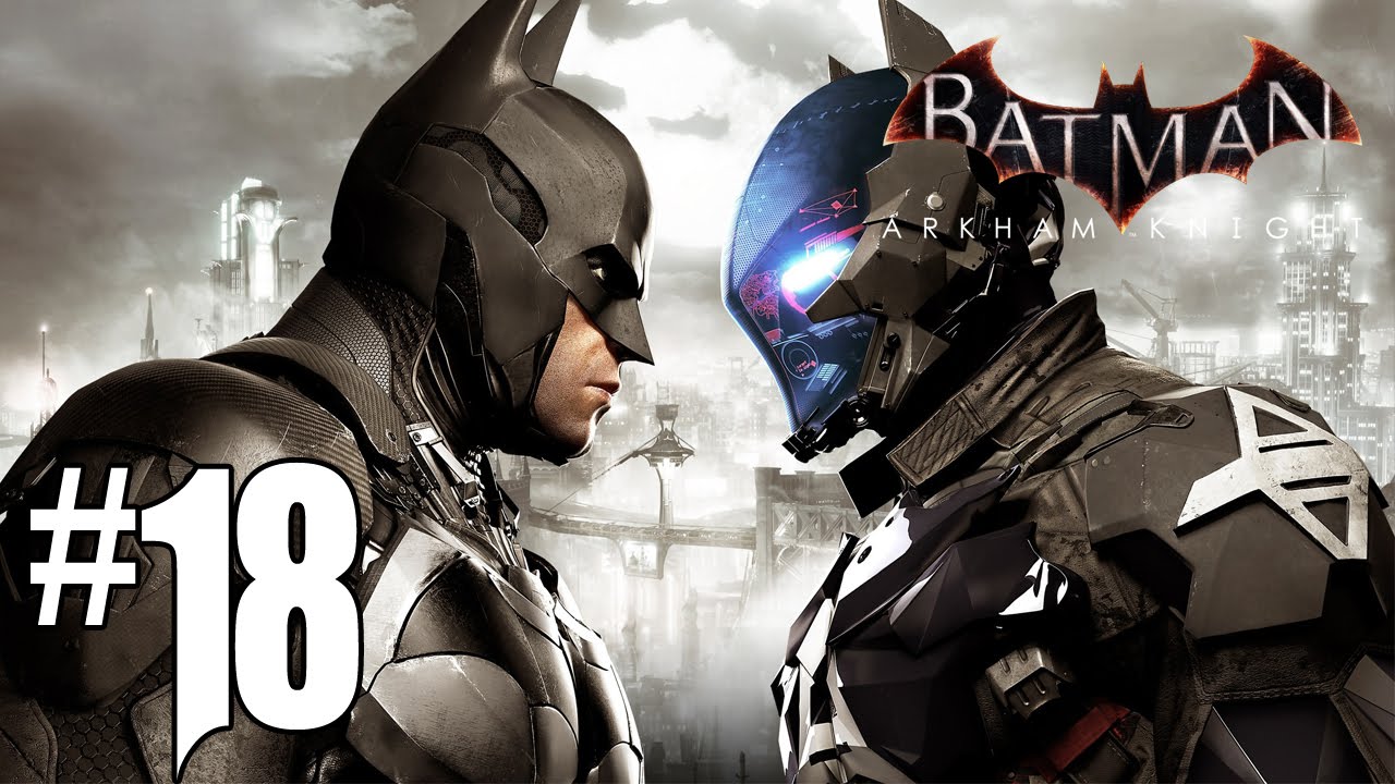 Batman Arkham Knight - Playthrough #18 [FR] - YouTube