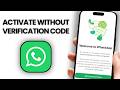 How to Activate WhatsApp Without Verification Code (2026)