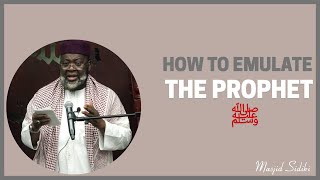 HOW TO EMULATE THE PROPHET (S.A.W) || BY SHEIKH ABDULLAI BALA LAU