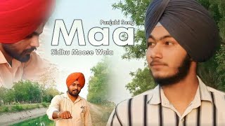 Maa Sidhu Moose Wala New Punjabi Song 2021