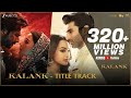 Kalank Title Track | Madhuri Sonakshi Alia Sanjay Aditya Varun| Arijit | Pritam| Amitabh| Abhishek