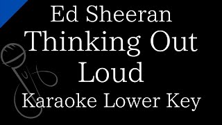 【Karaoke Instrumental】Thinking Out Loud / Ed Sheeran【Lower Key】