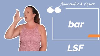 Signer BAR en LSF (langue des signes française). Apprendre la LSF par configuration