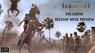 Exclusive Release Week Preview | Baahubali - The Beginning | Prabhas, Rana Daggubati