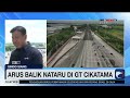 hari terakhir libur nataru lalu lintas di gerbang tol cikatama ramai lancar sindo siang 05 01