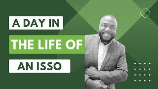 A Day in The Life of an ISSO