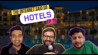 The Internet Said So | EP 76 | Hotels