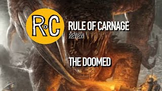 Rule of Carnage Review - The Doomed - Interesting, but flawed.