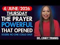 Thursday — 4 June 2026 : The Prayer That Opened Doors No One Could Shut /  by Dr. Cindy Trimm