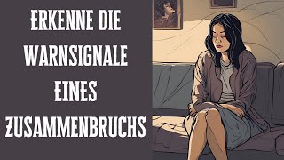 Erkenne rechtzeitig die Frühwarnsignale, wenn ein Zusammenbruch droht!