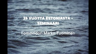 25 vuotta Estoniasta: Marko Tuominen