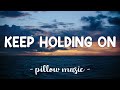 Keep Holding On - Avril Lavigne (Lyrics) 🎵