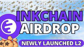 Ink Chain Airdrop! Newly Launched L2!