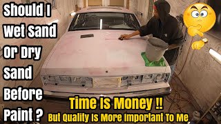 How To Prep & Wet Sand A Car For Paint - Dry Or Water Sanding Primer - Box Chevy Caprice Paint Job