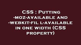 CSS : Putting -moz-available and -webkit-fill-available in one width (CSS property)