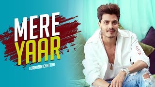 Mere Yaar (First Look) | Gurnazar | B Praak | New Punjabi Song | Filhaal B Praak Song | Gabruu